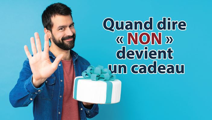 Quand dire NON devient un cadeau